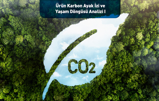 Ürün Karbon Ayak İzi ve Yaşam Döngüsü Analizi I