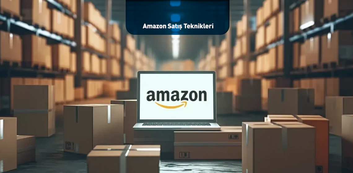 Amazon da Satış Teknikleri