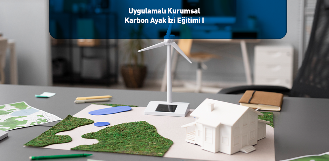 Uygulamalı Kurumsal Karbon Ayak İzi Eğitimi  I