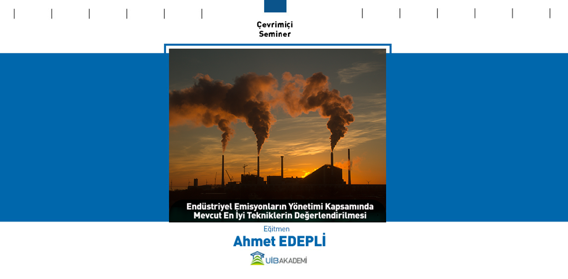 Endüstriyel Emisyonların Yönetimi Kapsamında Mevcut En İyi Tekniklerin Değerlendirilmesi