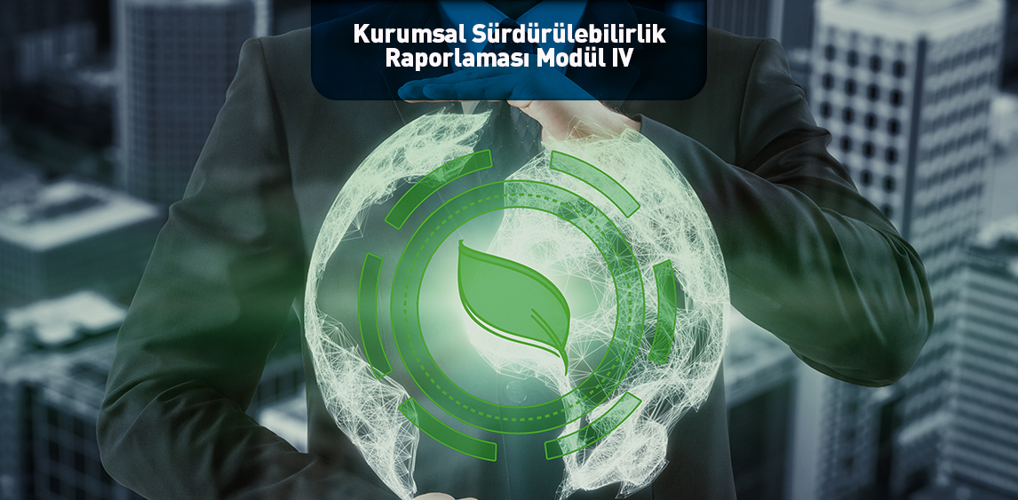 Kurumsal Sürdürülebilirlik Raporlaması Modül IV