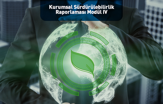 Kurumsal Sürdürülebilirlik Raporlaması Modül IV