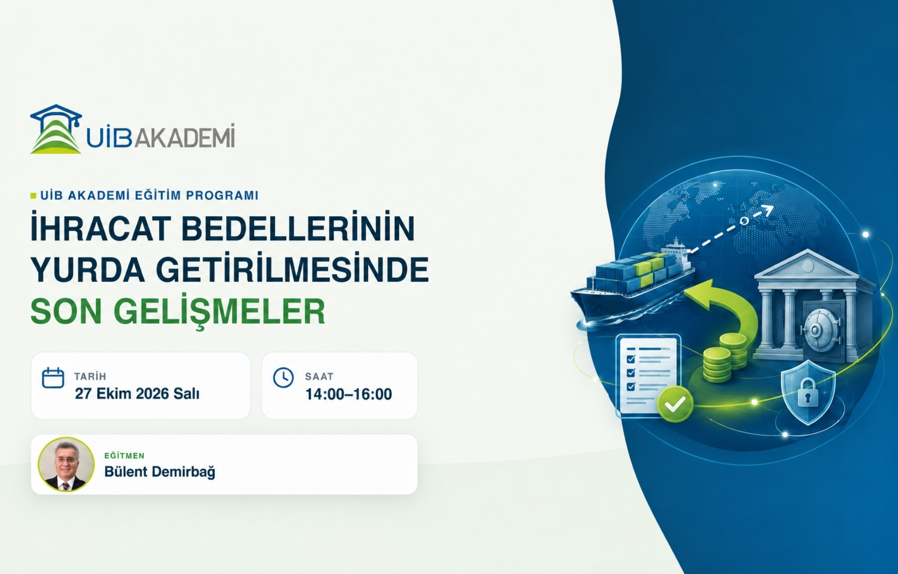 İhracat Bedellerinin Yurda Getirilmesinde Son Gelişmeler