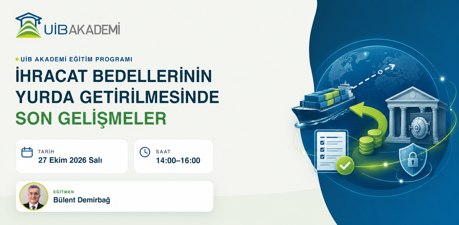 İhracat Bedellerinin Yurda Getirilmesinde Son Gelişmeler
