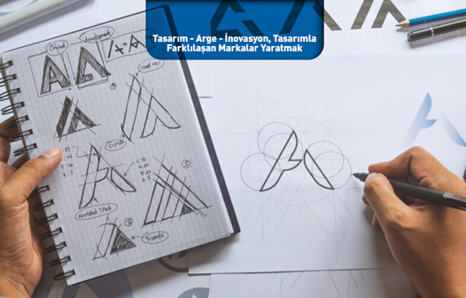 Tasarım – Arge – İnovasyon, Tasarımla Farklılaşan Markalar Yaratmak