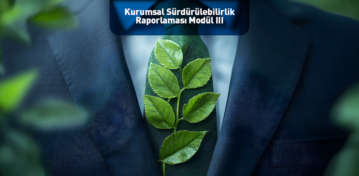Kurumsal Sürdürülebilirlik Raporlaması Modül III
