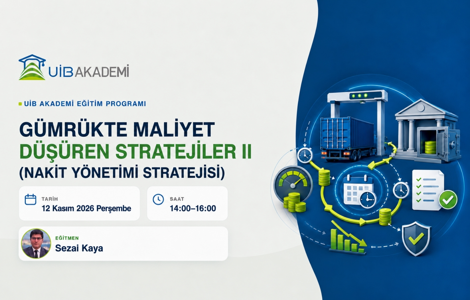 Gümrükte Maliyet Düşüren Stratejiler  II (Nakit Yönetimi Stratejisi)  