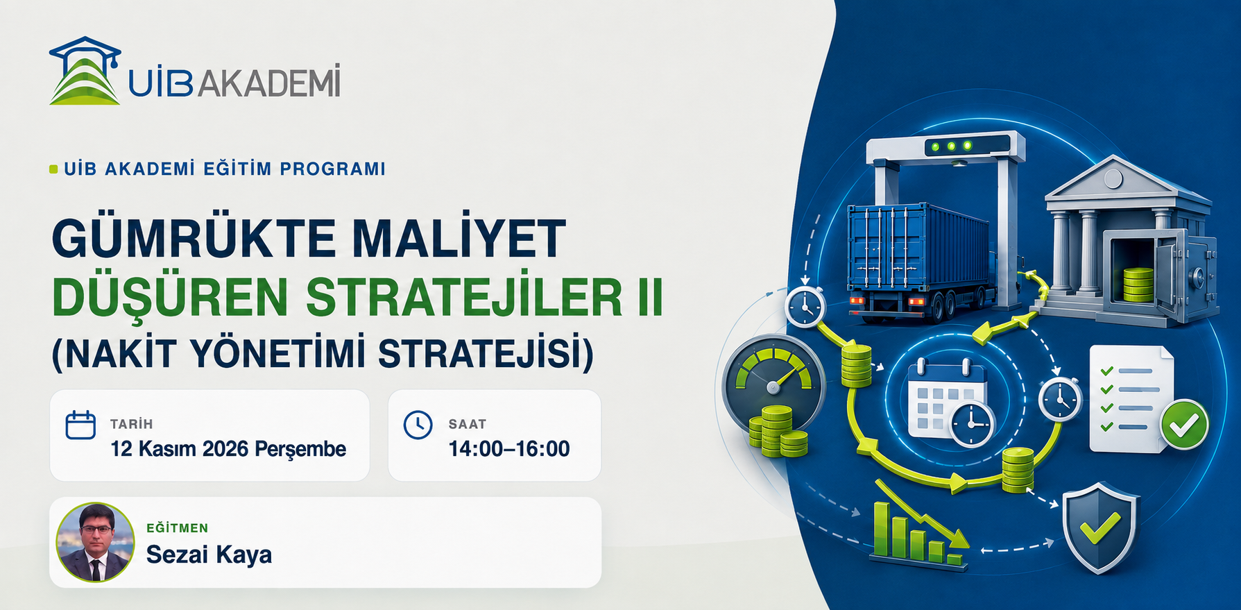 Gümrükte Maliyet Düşüren Stratejiler  II (Nakit Yönetimi Stratejisi)  