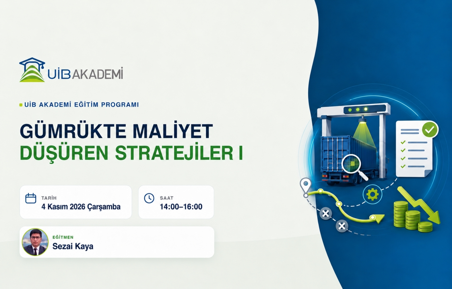 Gümrükte Maliyet Düşüren Stratejiler  I