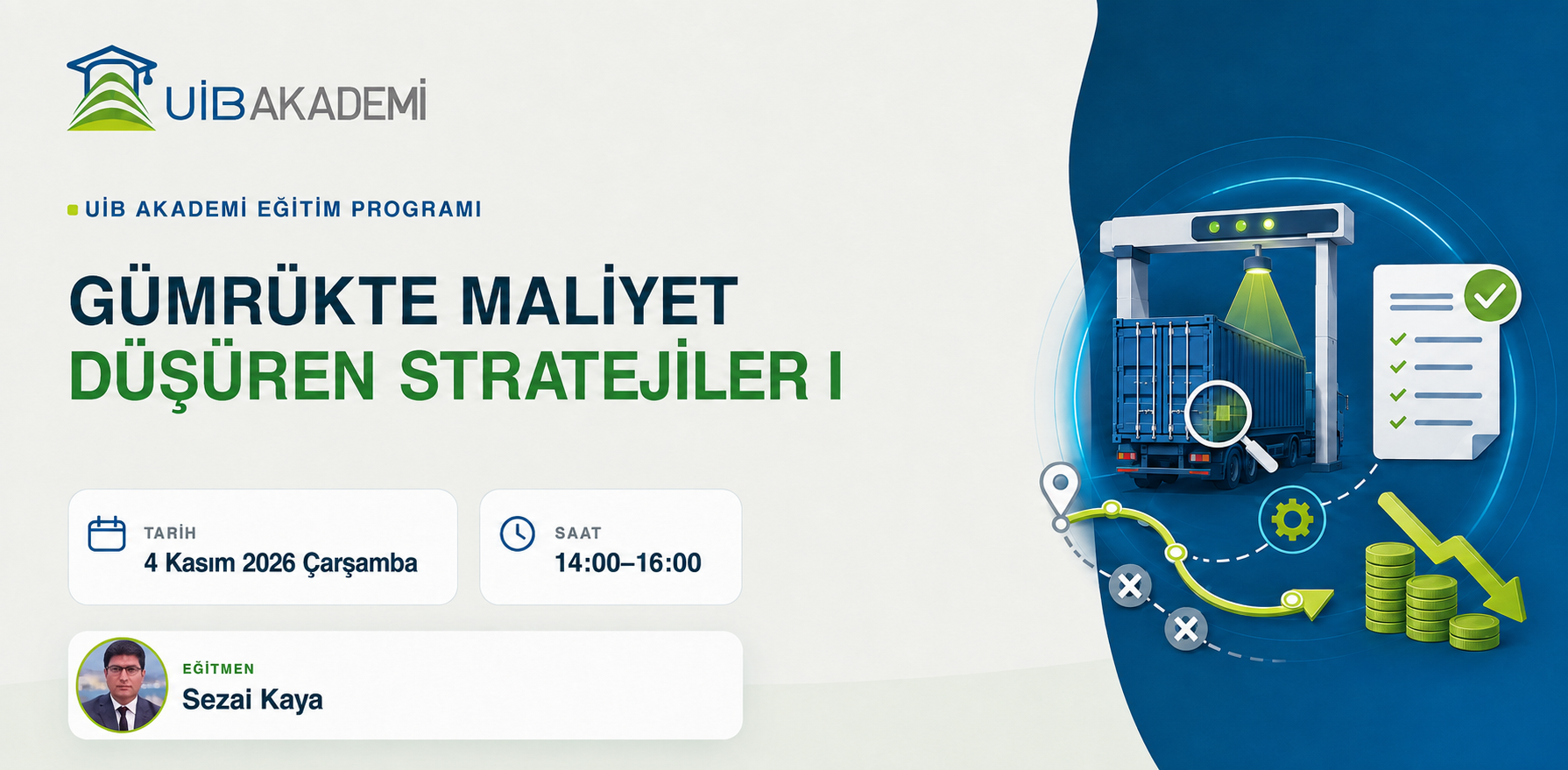 Gümrükte Maliyet Düşüren Stratejiler  I